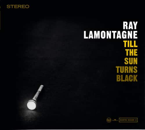 Ray LaMontagne - Till the Sun Turns Black  - COMPACT DISCS