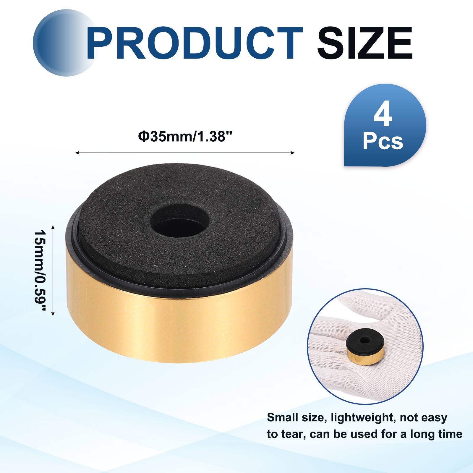 PRODUCT SIZE  
35mm/1.38"  
4 Pcs  
15mm/0.59"  
Small size, lightweight, not easy to tear, can be used for a long time