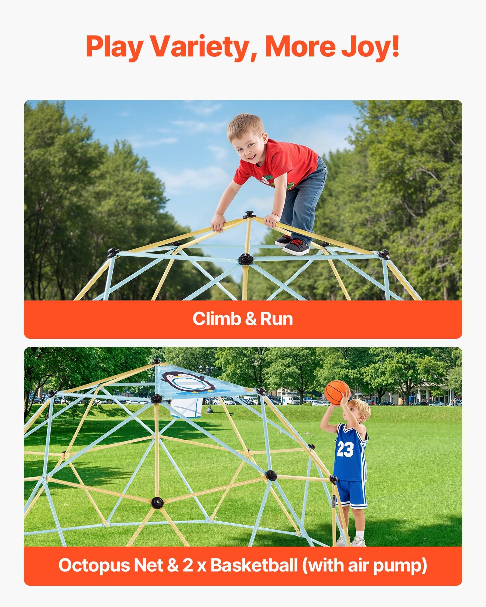 Play Variety, More Joy!

Climb & Run

Octopus Net & 2 x Basketball (with air pump)