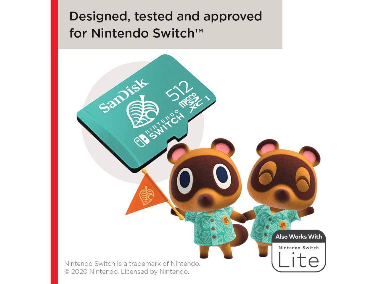 Designed, tested and approved for Nintendo Switch™

SanDisk 512 microSDXC I

Also Works With Nintendo Switch Lite

Nintendo Switch is a trademark of Nintendo. © 2020 Nintendo. Licensed by Nintendo.
