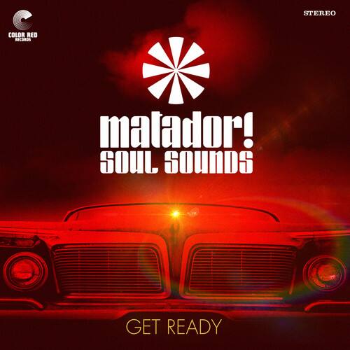 STEREO COLOR RED RECORDS  
matador!  
SOUL SOUNDS  
GET READY