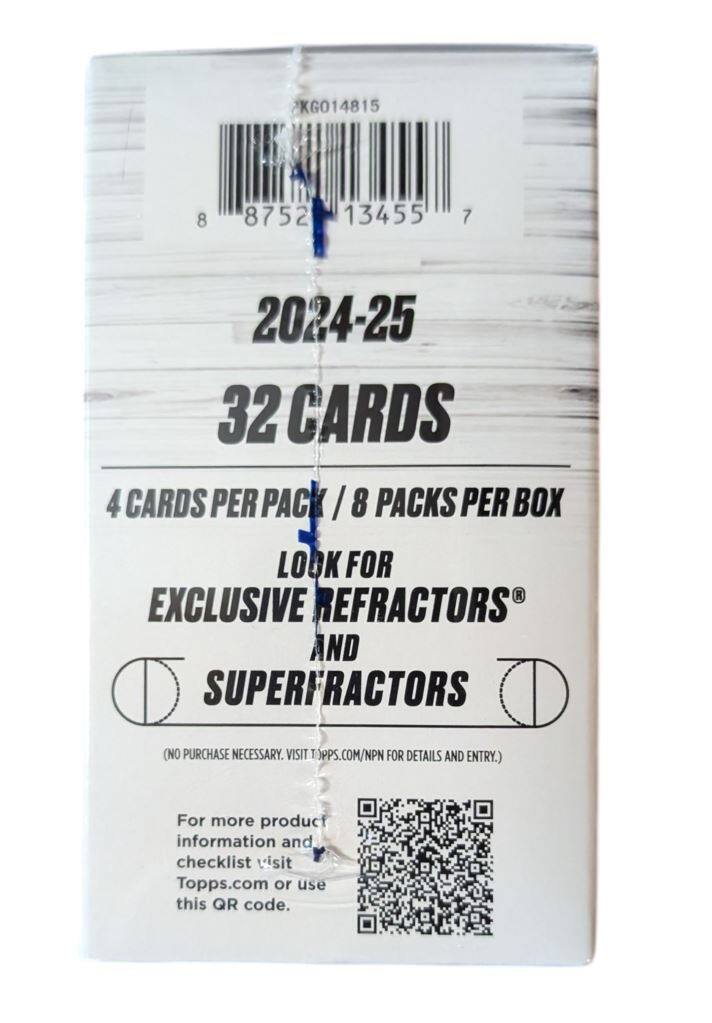 KG014815  
8 8752 13455 7  

2024-25  
32 CARDS  

4 CARDS PER PACK / 8 PACKS PER BOX  

LOOK FOR  
EXCLUSIVE REFRACTORS®  
AND  
SUPERFRACORS  

(NO PURCHASE NECESSARY. VISIT TJPPS.COM/NPN FOR DETAILS AND ENTRY.)  

For more product information and checklist visit Topps.com or use this QR code.