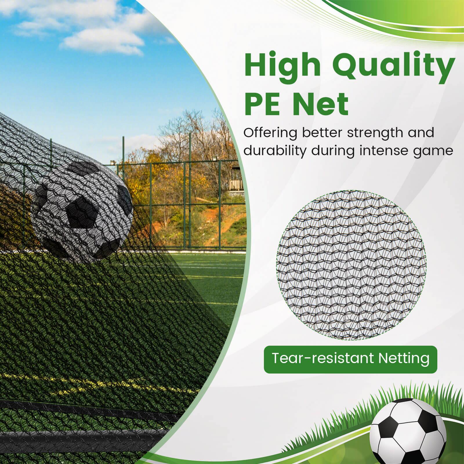 High Quality PE Net  
Offering better strength and durability during intense game  
Tear-resistant Netting