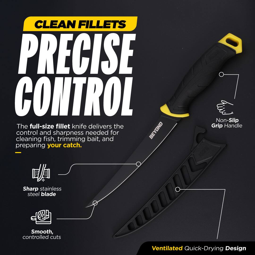 CLEAN FILLETS  
PRECISE CONTROL  

The full-size fillet knife delivers the control and sharpness needed for cleaning fish, trimming bait, and preparing your catch.  

- Non-Slip Grip Handle  
- Sharp stainless steel blade  
- Smooth, controlled cuts  
- Ventilated Quick-Drying Design