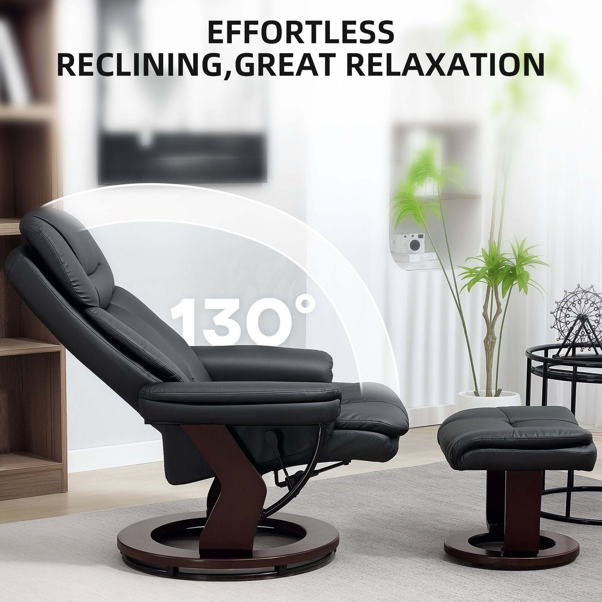 EFFORTLESS RECLINING, GREAT RELAXATION 130°
