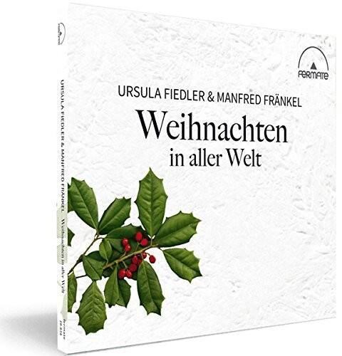 URSULA FIEDLER & MANFRED FRANKEL  
Weihnachten in aller Welt  

20.03.2023  

Fermate
