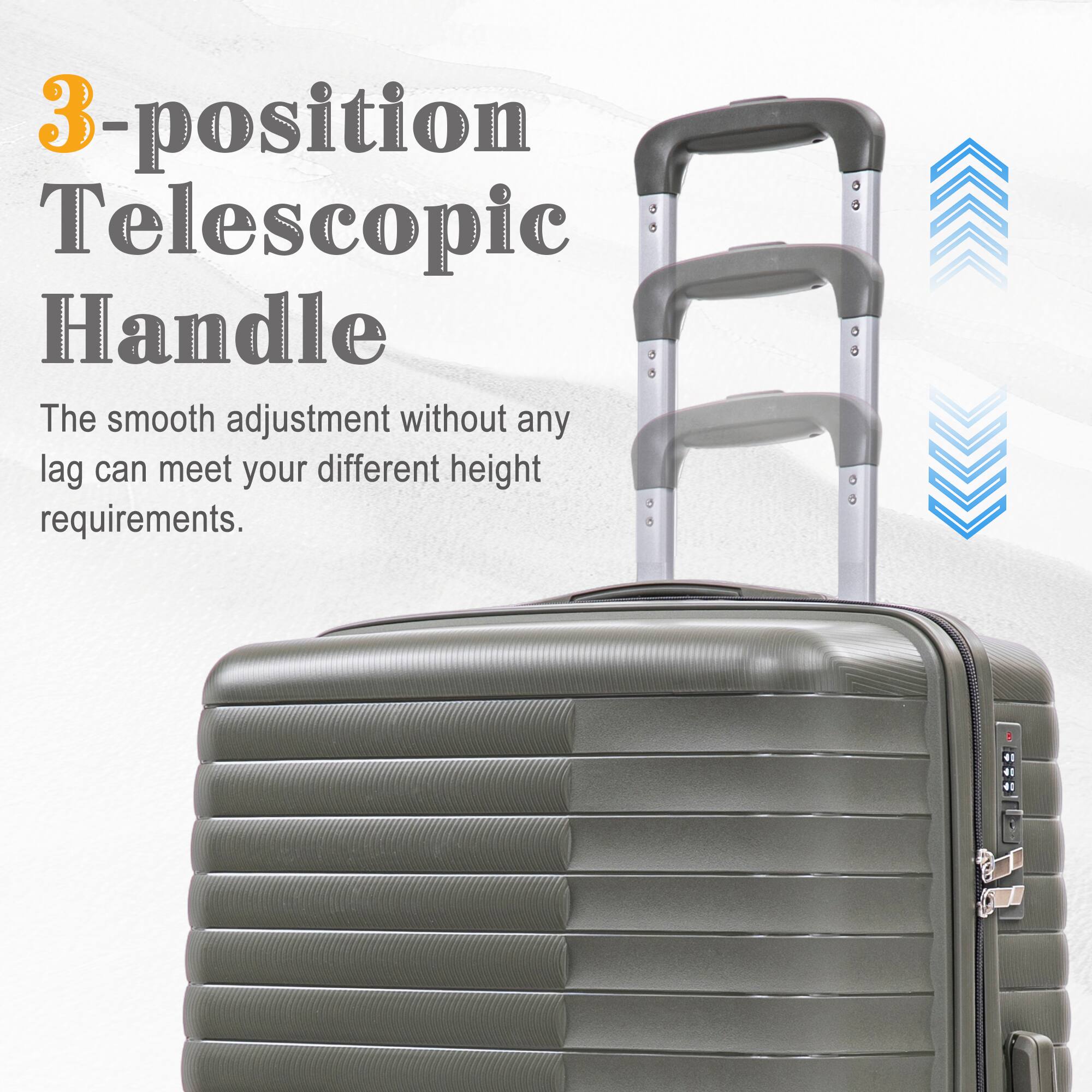 3-position Telescopic Handle  
The smooth adjustment without any lag can meet your different height requirements.
