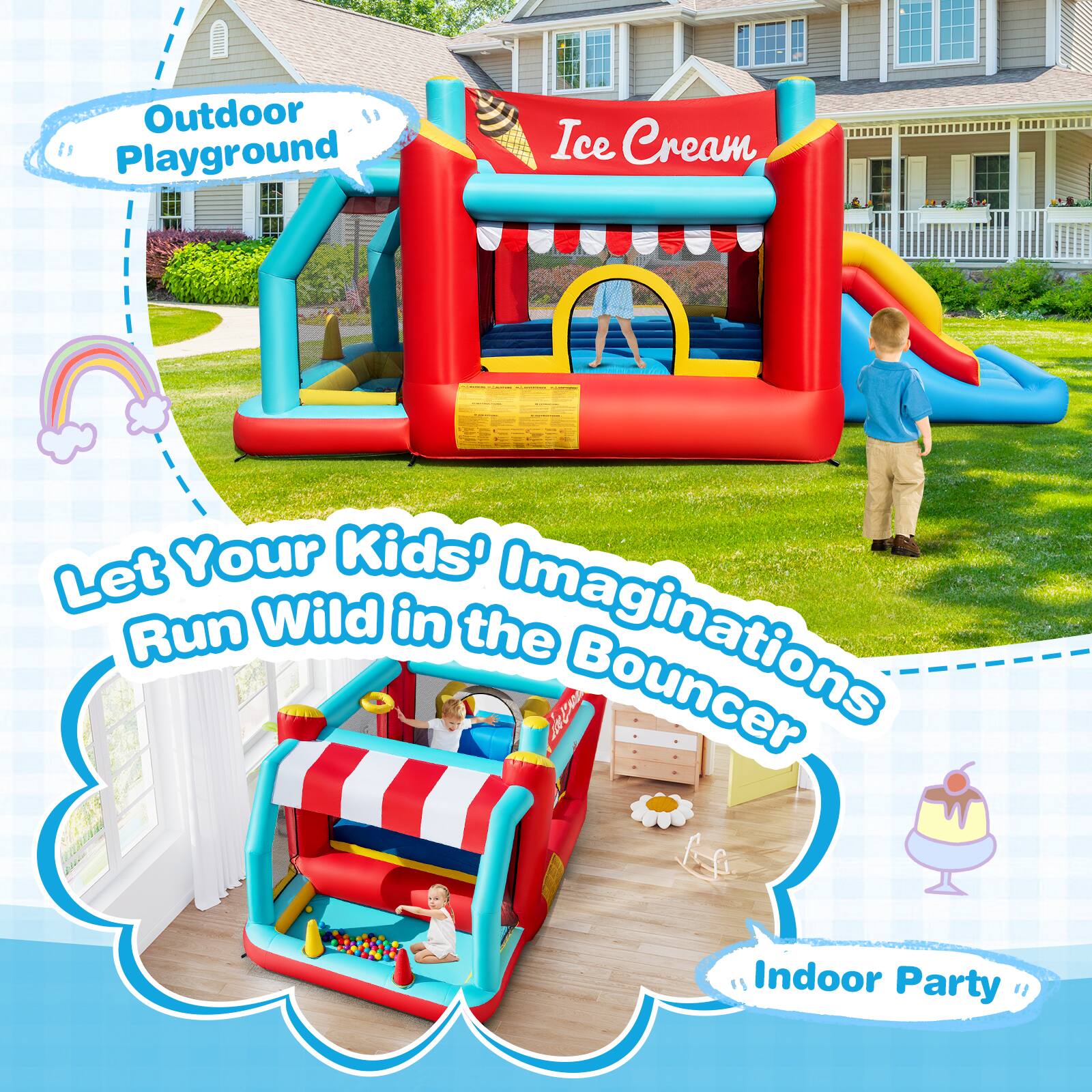 Outdoor Playground  
Ice Cream  

Let Your Kids' Imagination Run Wild in the Bouncer  

Indoor Party