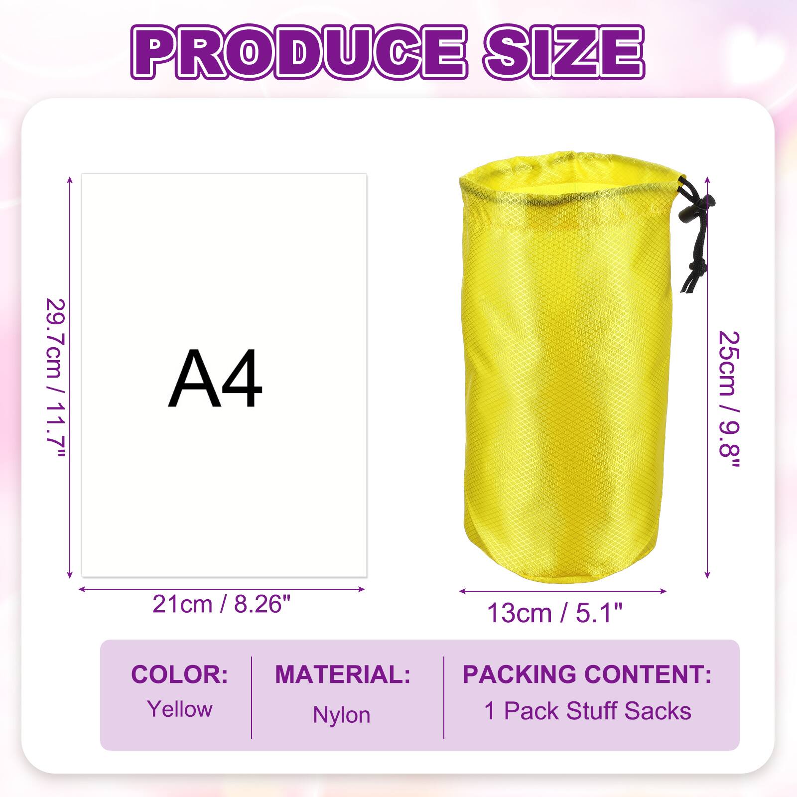 PRODUCE SIZE

- A4
  - 29.7cm / 11.7"
  - 21cm / 8.26"
  - 13cm / 5.1"

- 25cm / 9.8"

COLOR: Yellow

MATERIAL: Nylon

PACKING CONTENT: 1 Pack Stuff Sacks