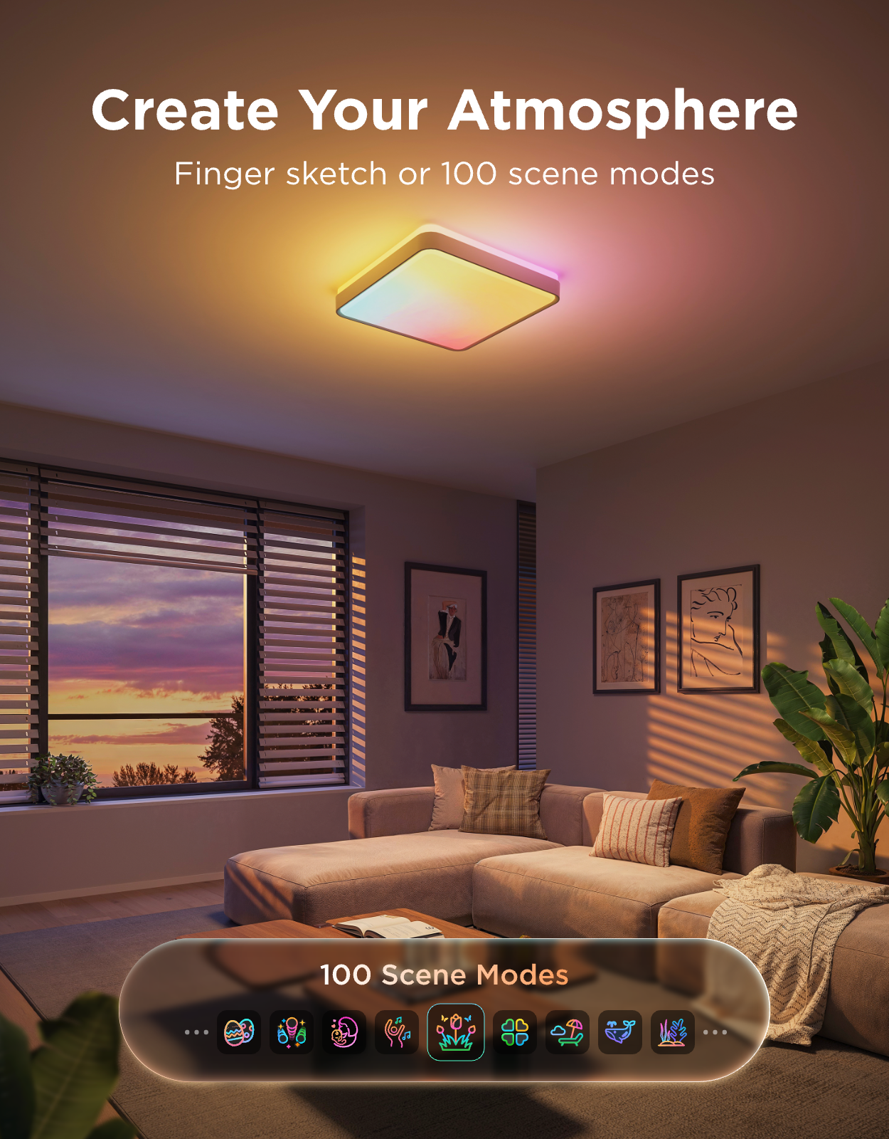 Create Your Atmosphere  
Finger sketch or 100 scene modes