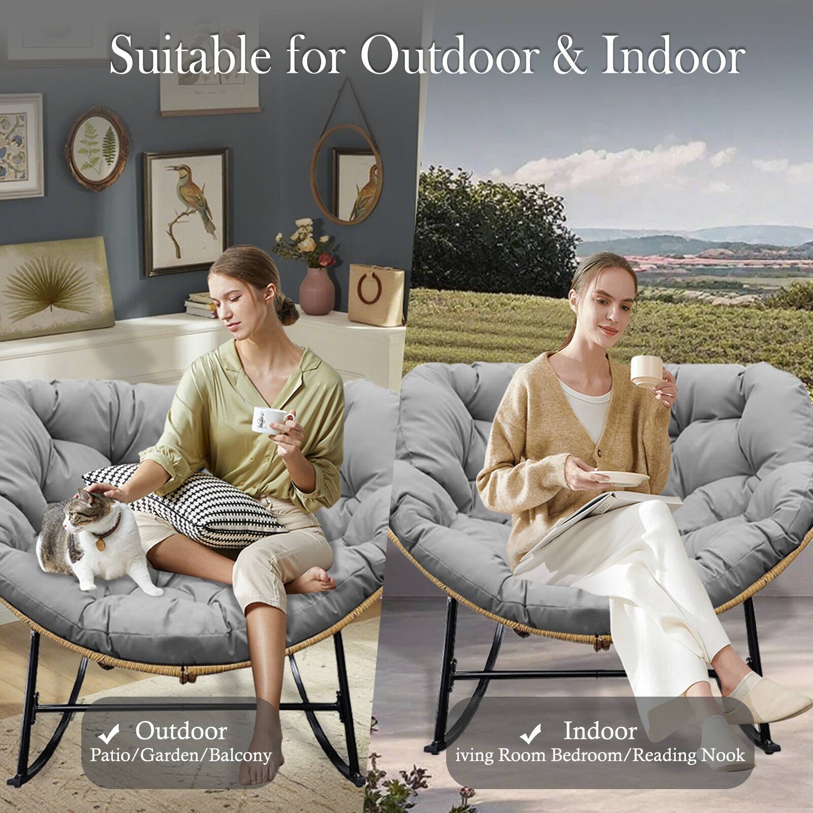 Suitable for Outdoor & Indoor

Outdoor  
Patio/Garden/Balcony

Indoor  
Living Room Bedroom/Reading Nook