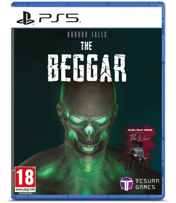 PS5 HORROR TALES THE BEGGAR INCLUDES INCLUTE COMPREND E01 THE WINE tM 18 www.pegi.info PROVISIONAL TESURA GAMES