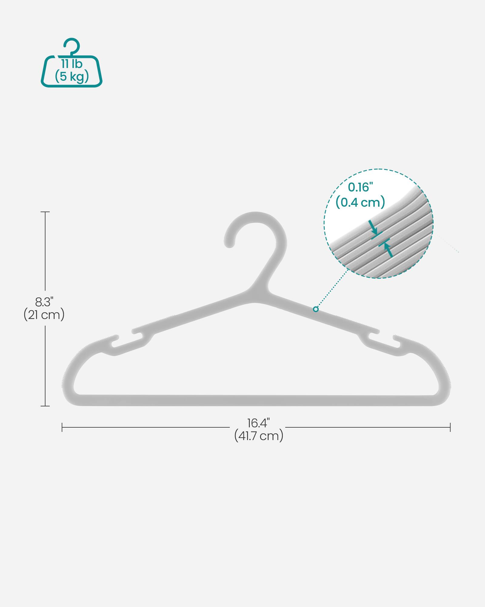 11 lb (5 kg)  
0.16" (0.4 cm)  
8.3" (21 cm)  
16.4" (41.7 cm)