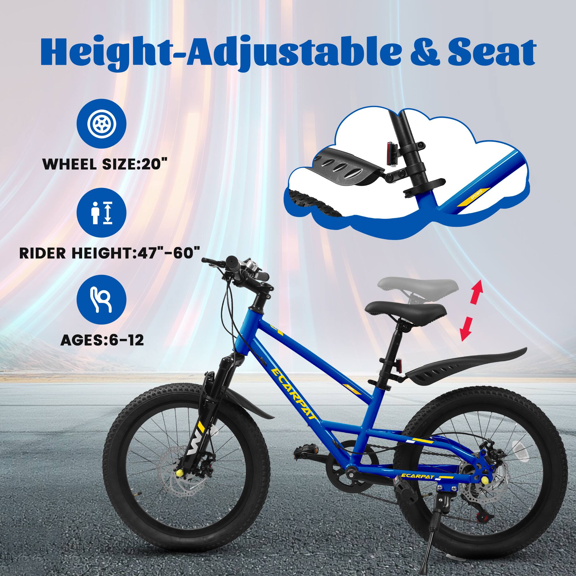Height-Adjustable & Seat

- WHEEL SIZE: 20"
- RIDER HEIGHT: 47"-60"
- AGES: 6-12