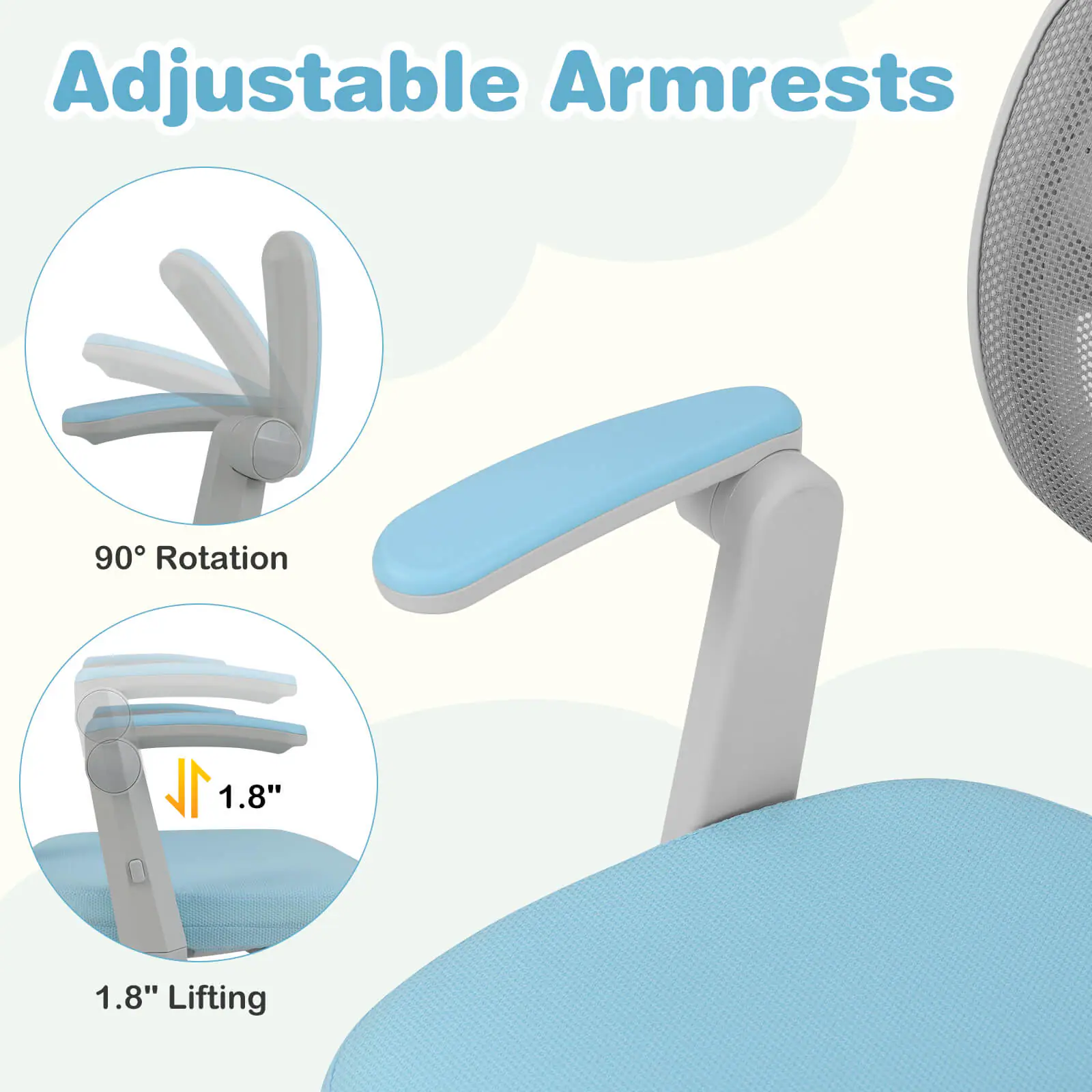 Adjustable Armrests

90° Rotation

1.8" Lifting