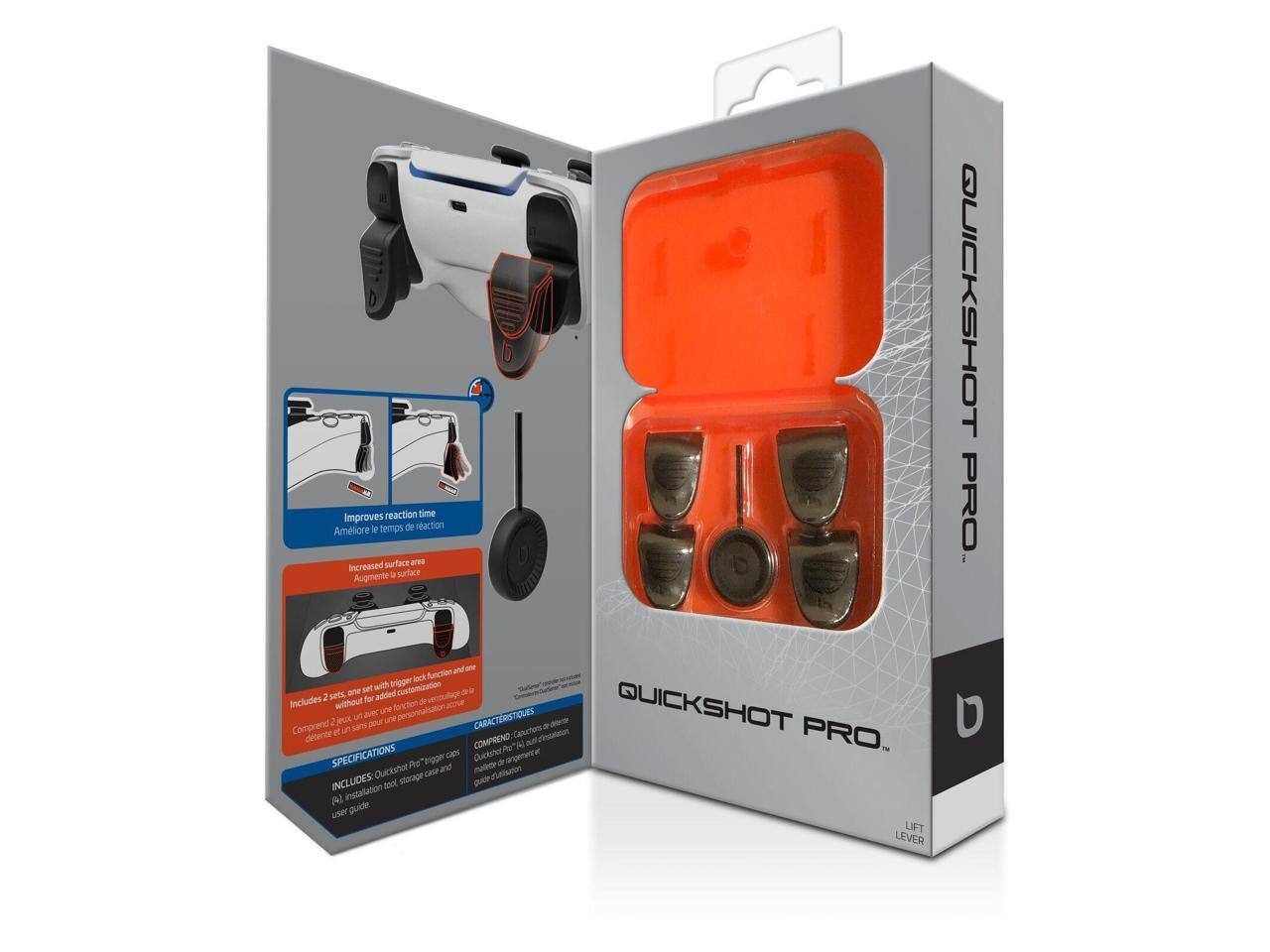 reaction time Improves Améliore le temps de réaction Increased surface area Augmente la surface QUICKSHOT PRO. Includes 2 sets, one set with trigger lock function and one without. Comprend 2 ensembles, l'un avec une fonction de verrouillage de gâchette et l'autre sans. SPECIFICATIONS INCLUDES: Quickshot Pro, installation tool, user guide. CARACTÉRISTIQUES COMPRIENT: Quickshot Pro, outil d'installation, guide d'utilisateur.