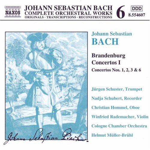 Johann Sebastian Bach  
Complete Orchestral Works  
Originals - Transcriptions - Reconstructions  

Brandenburg Concertos I  
Concertos Nos. 1, 2, 3 & 6  

Jürgen Schuster, Trumpet  
Nadja Schubert, Recorder  
Christian Hommel, Oboe  
Winfried Rademacher, Violin  
Cologne Chamber Orchestra  
Helmut Müller-Brühl  

NAXOS  
8.554607