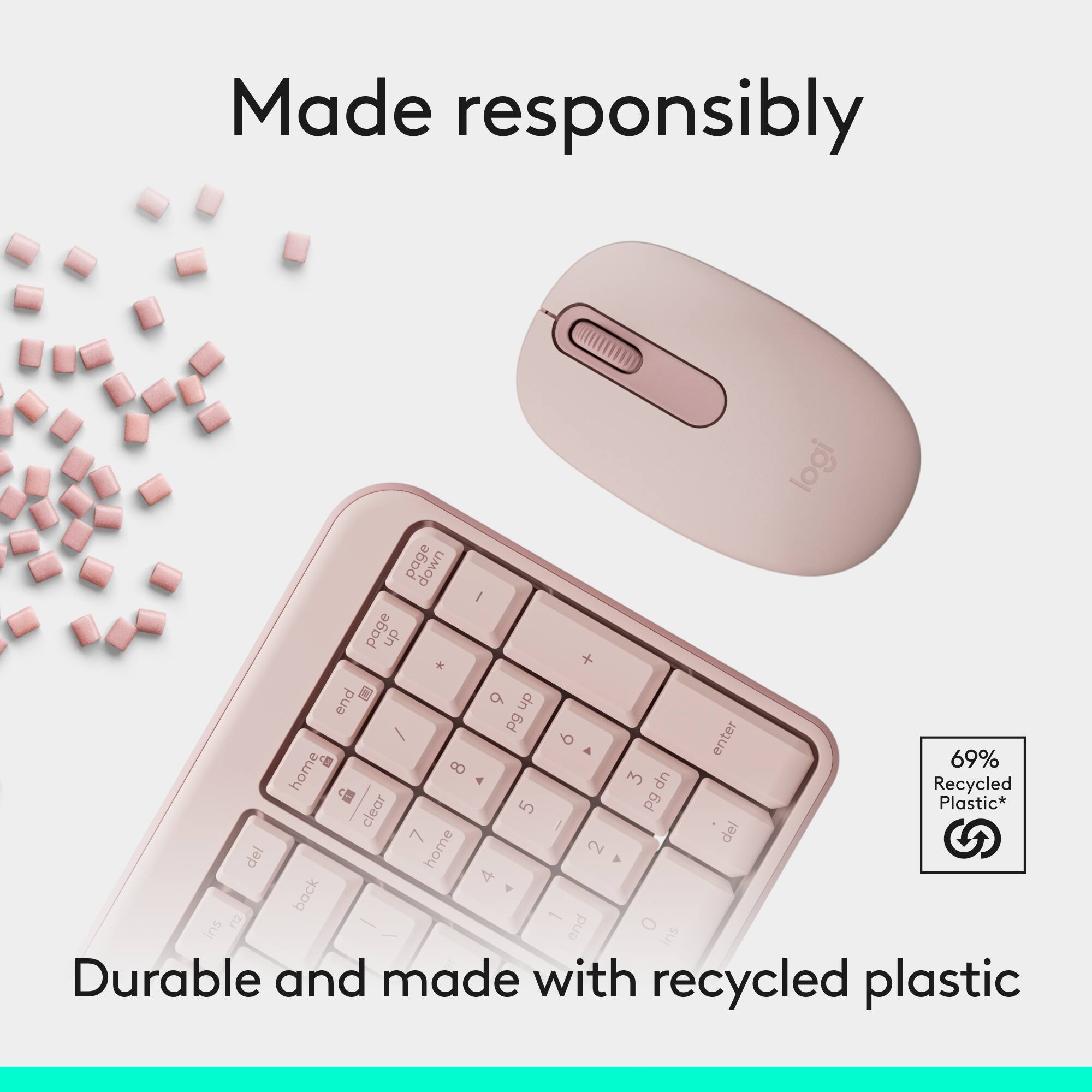Made responsibly logi page down I page dn K end  9 dn Pg - 6 enter A 8 69% home 3 dn Recycled  pg Plastic* clear 5 I del 7 home 2 del  4 back  F12 1 ins end Ins Durable and made with recycled plastic.