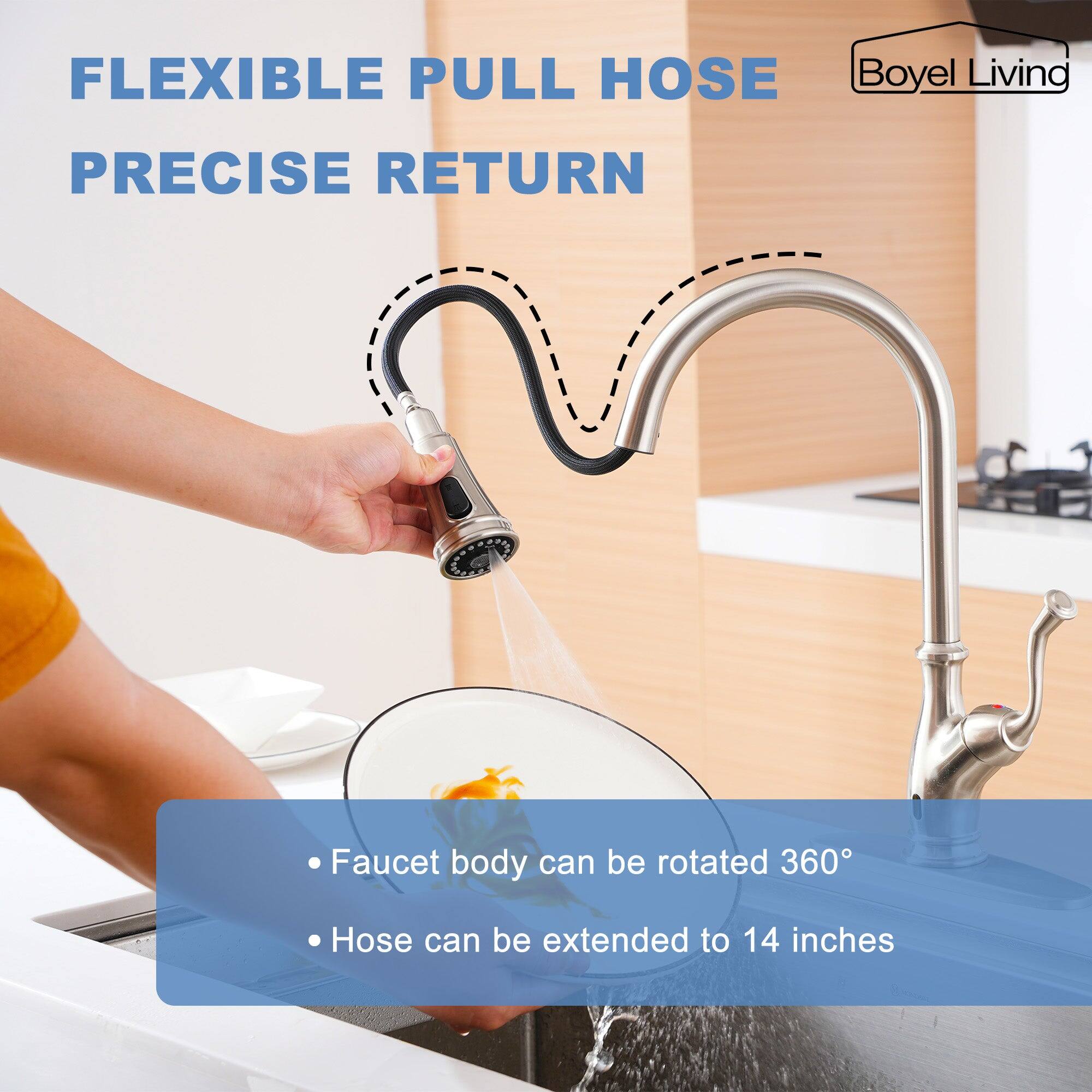FLEXIBLE PULL HOSE Boyel Living PRECISE RETURN Faucet body can be rotated 360° Hose can be extended to 14 inches