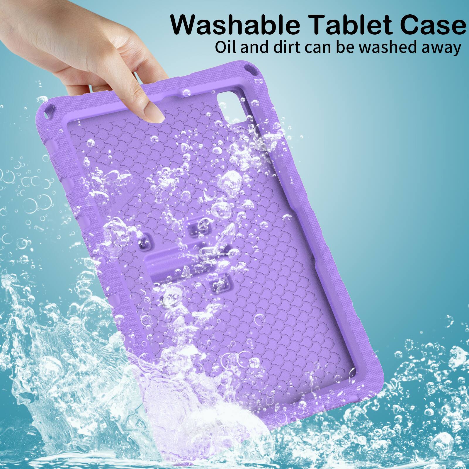 Washable Tablet Case  
Oil and dirt can be washed away