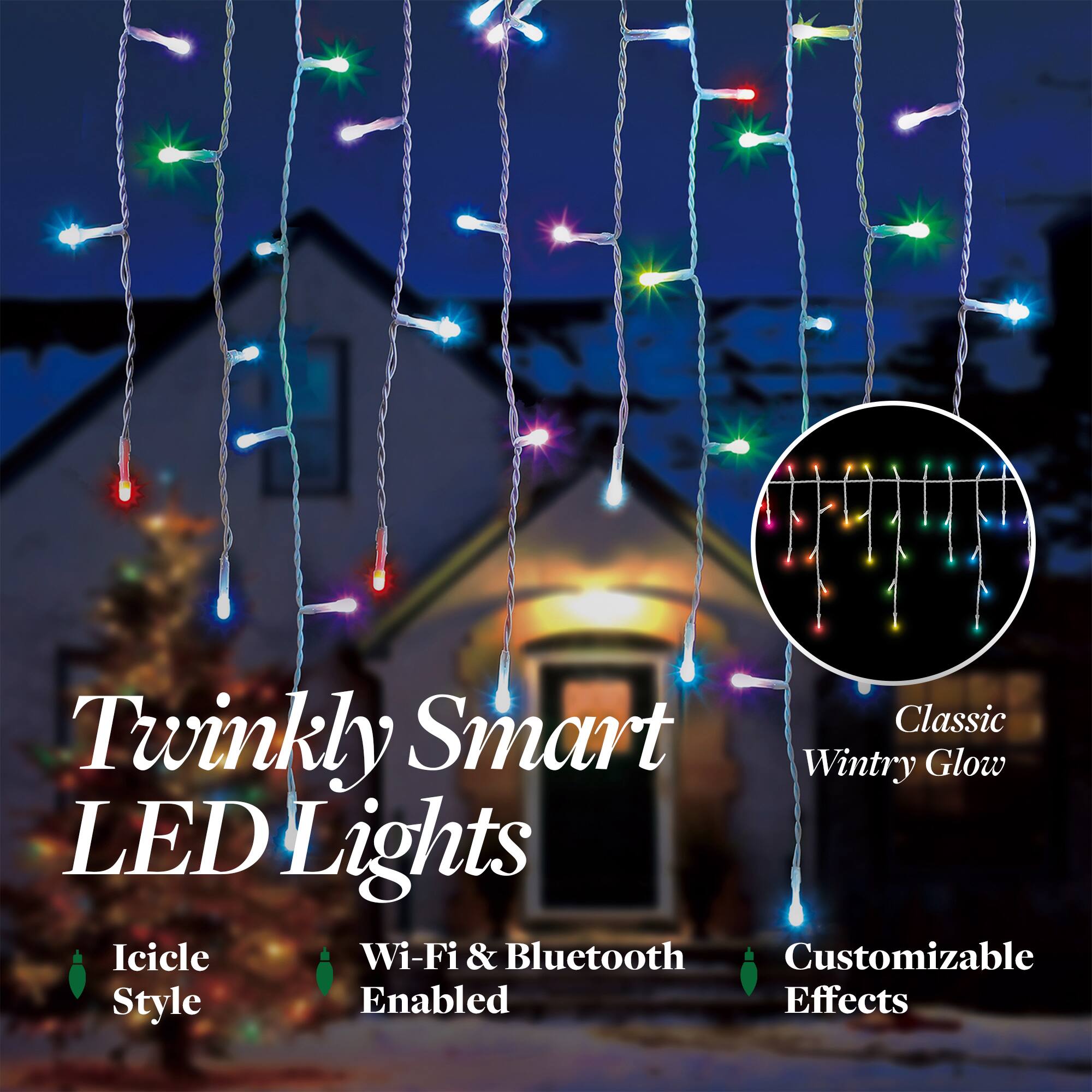 Twinkly Smart LED Lights

- Icicle Style
- Wi-Fi & Bluetooth Enabled
- Customizable Effects
- Classic Wintry Glow