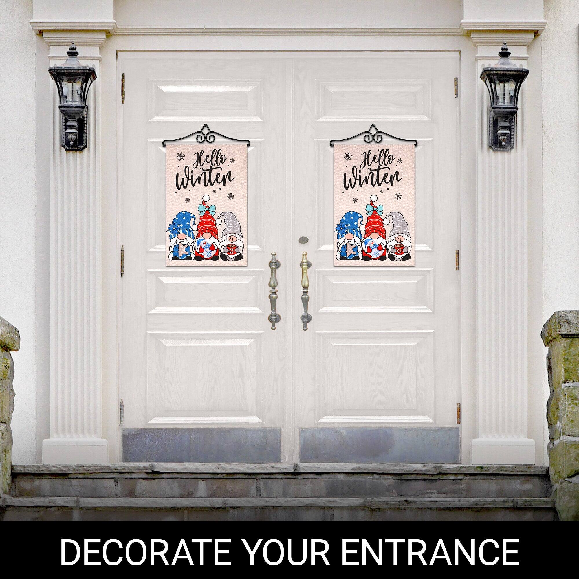 Hello Winter  
Hello Winter  

DECORATE YOUR ENTRANCE