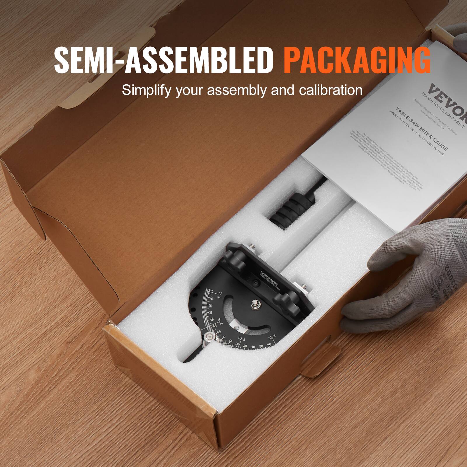 SEMI-ASSEMBLED PACKAGING  
Simplify your assembly and calibration  

TOUGH - VEVO TOOLS  
TABLE SAW MITER GAUGE  
HALF PRICE  
T5128  
MITER GAUGE  
122  
8  
6  
F1  
P  
A  
1  
X  
4  
ST  
M  
D  
U2002  
C