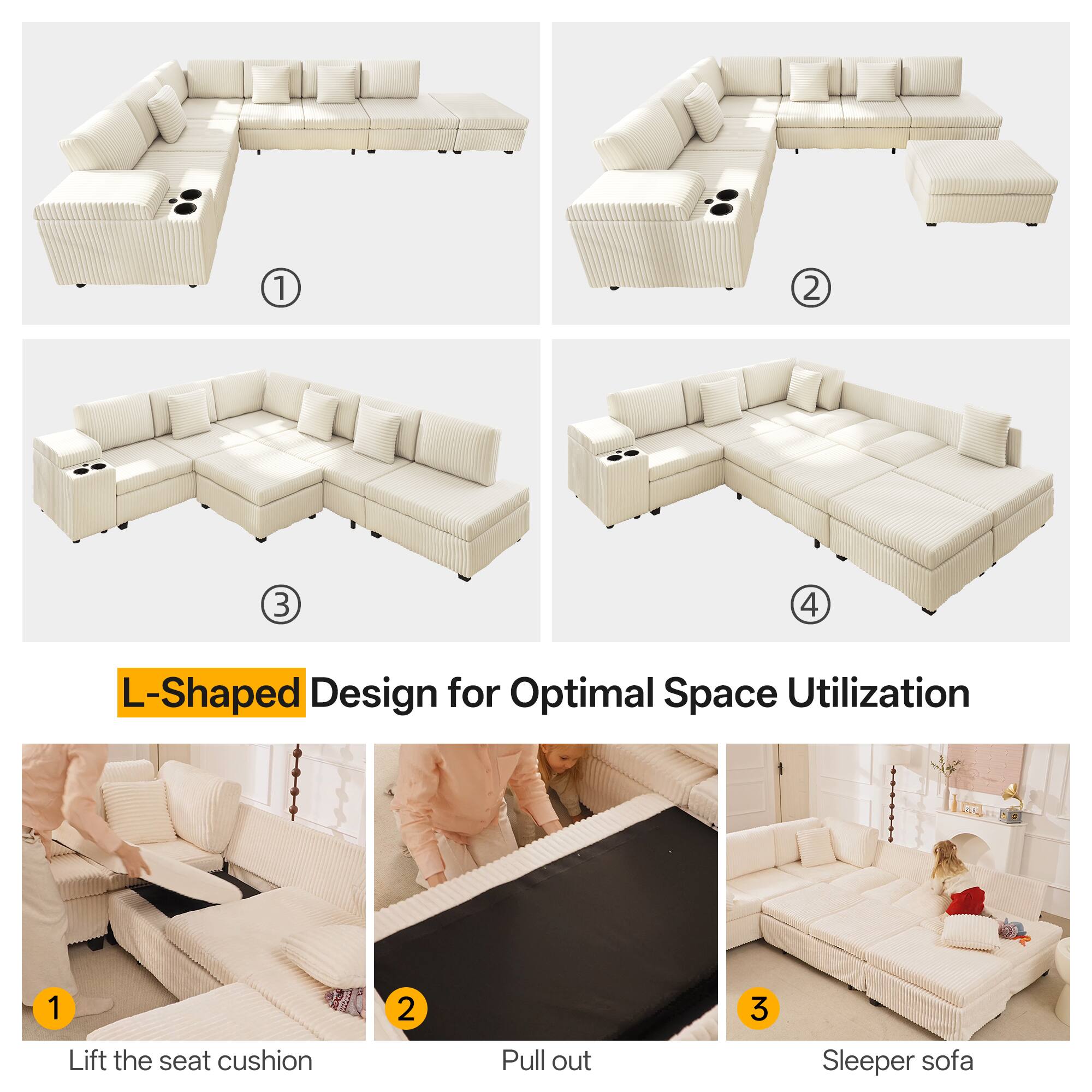 1 2 3 4 L-Shaped Design for Optimal Space Utilization

1. Lift the seat cushion
2. Pull out
3. Sleeper sofa