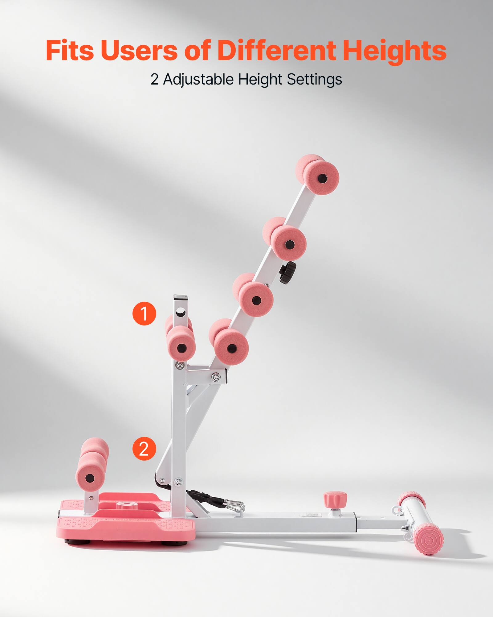 Fits Users of Different Heights  
2 Adjustable Height Settings