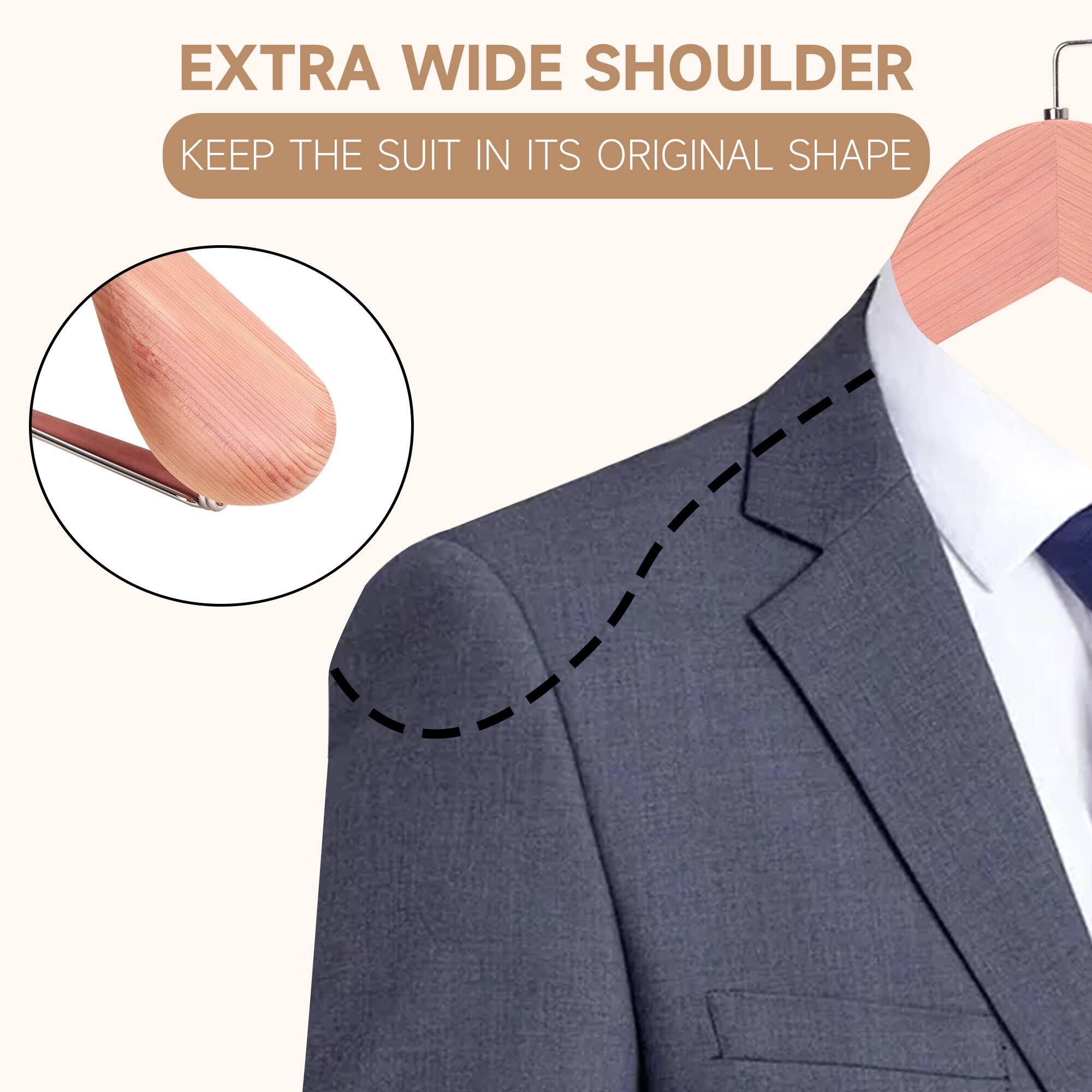 EXTRA WIDE SHOULDER  
KEEP THE SUIT IN ITS ORIGINAL SHAPE