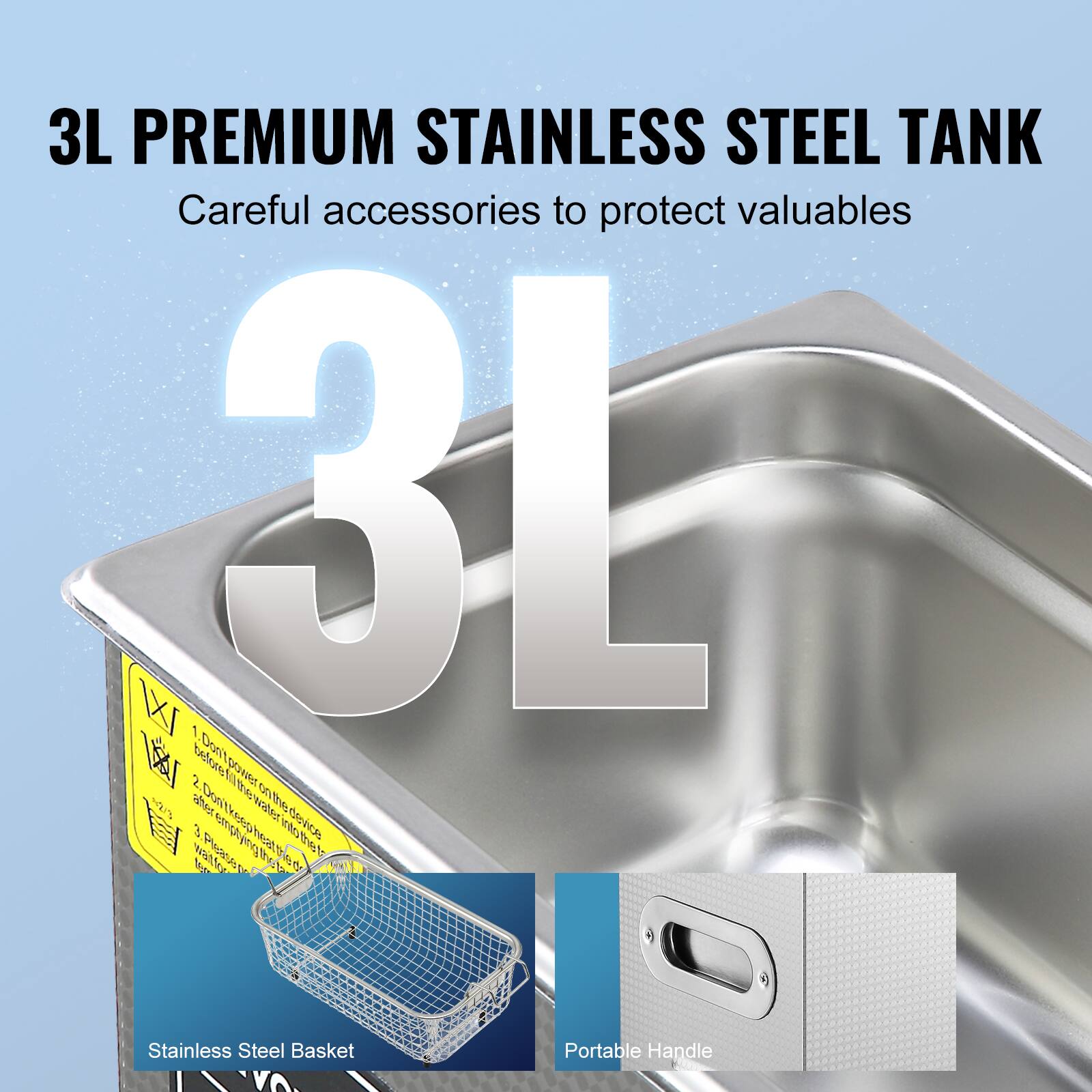 3L PREMIUM STAINLESS STEEL TANK Careful accessories to protect valuables

Stainless Steel Basket
Portable Handle