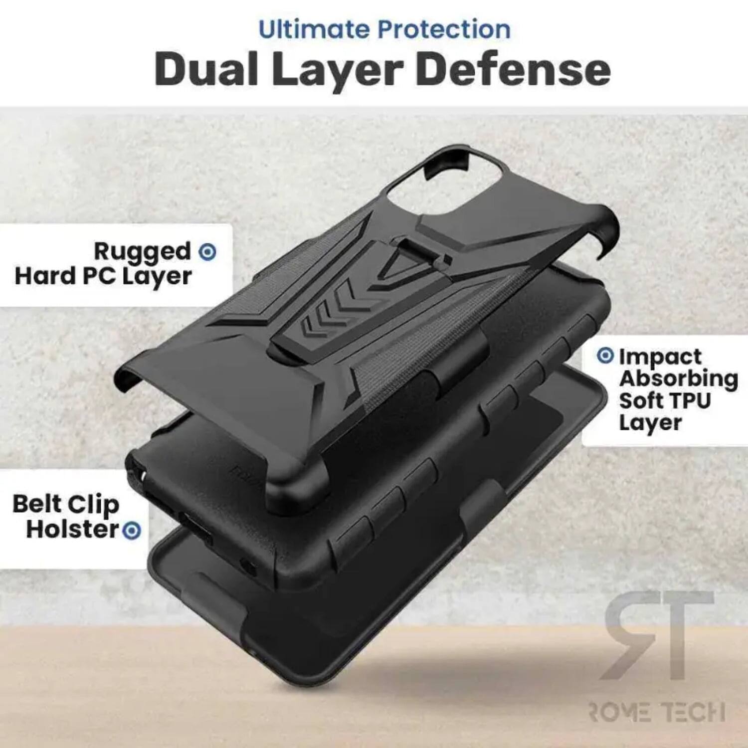 Ultimate Protection Dual Layer Defense  
Rugged Hard PC Layer  
Impact Absorbing Soft TPU Layer  
Belt Clip Holster  
ROME TECH
