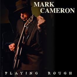 Mark Cameron - Playing Rough - VINYL LP