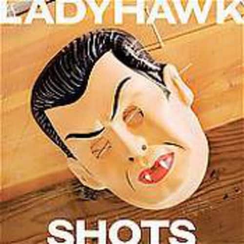 Ladyhawk - Shots  - COMPACT DISCS