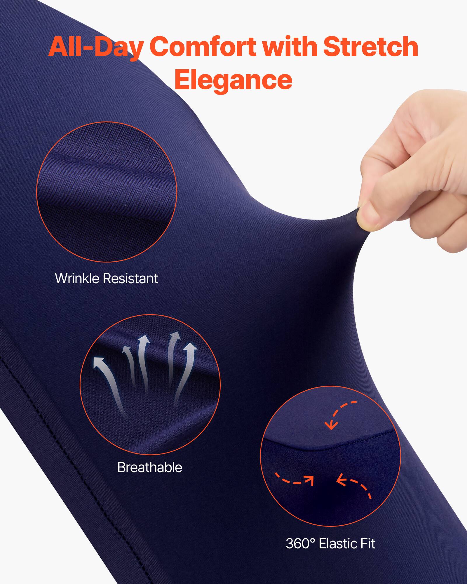 All-Day Comfort with Stretch Elegance

- Wrinkle Resistant
- Breathable
- 360° Elastic Fit