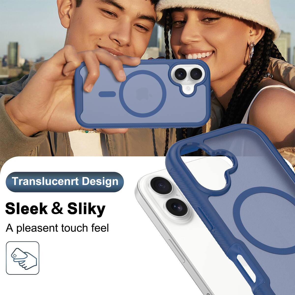 Translucent Design  
Sleek & Silky  
A pleasant touch feel