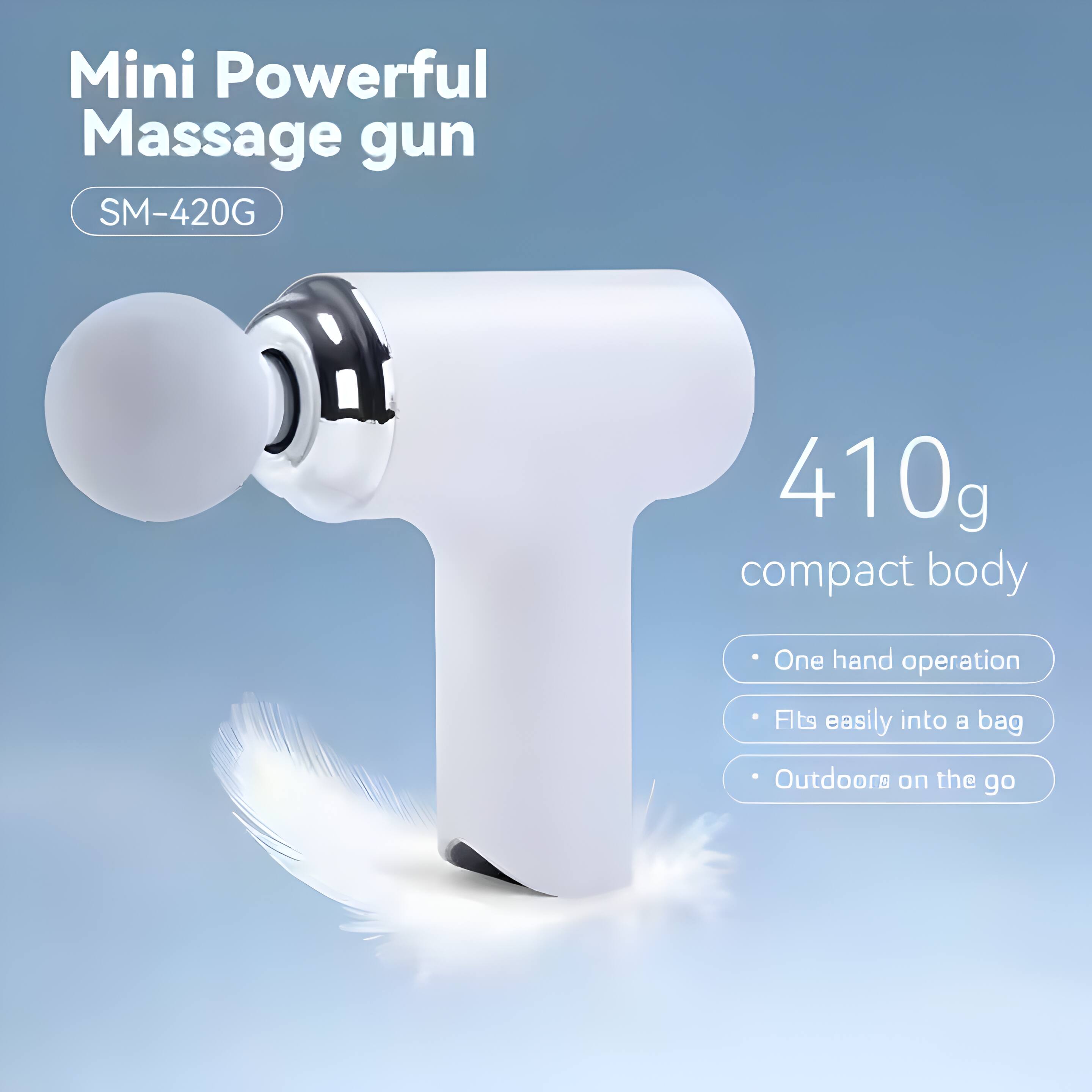 Mini Powerful Massage gun SM-420G  
410g compact body  
One hand operation  
Fits easily into a bag  
Outdoors on the go