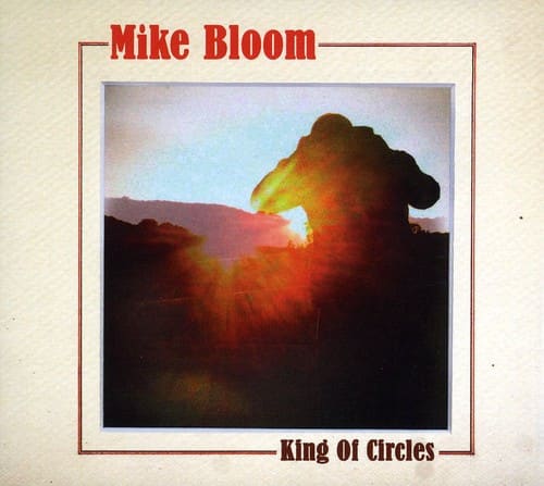 Mike Bloom - King of Circles   - COMPACT DISCS [CD] price history on PriceWatchPro
