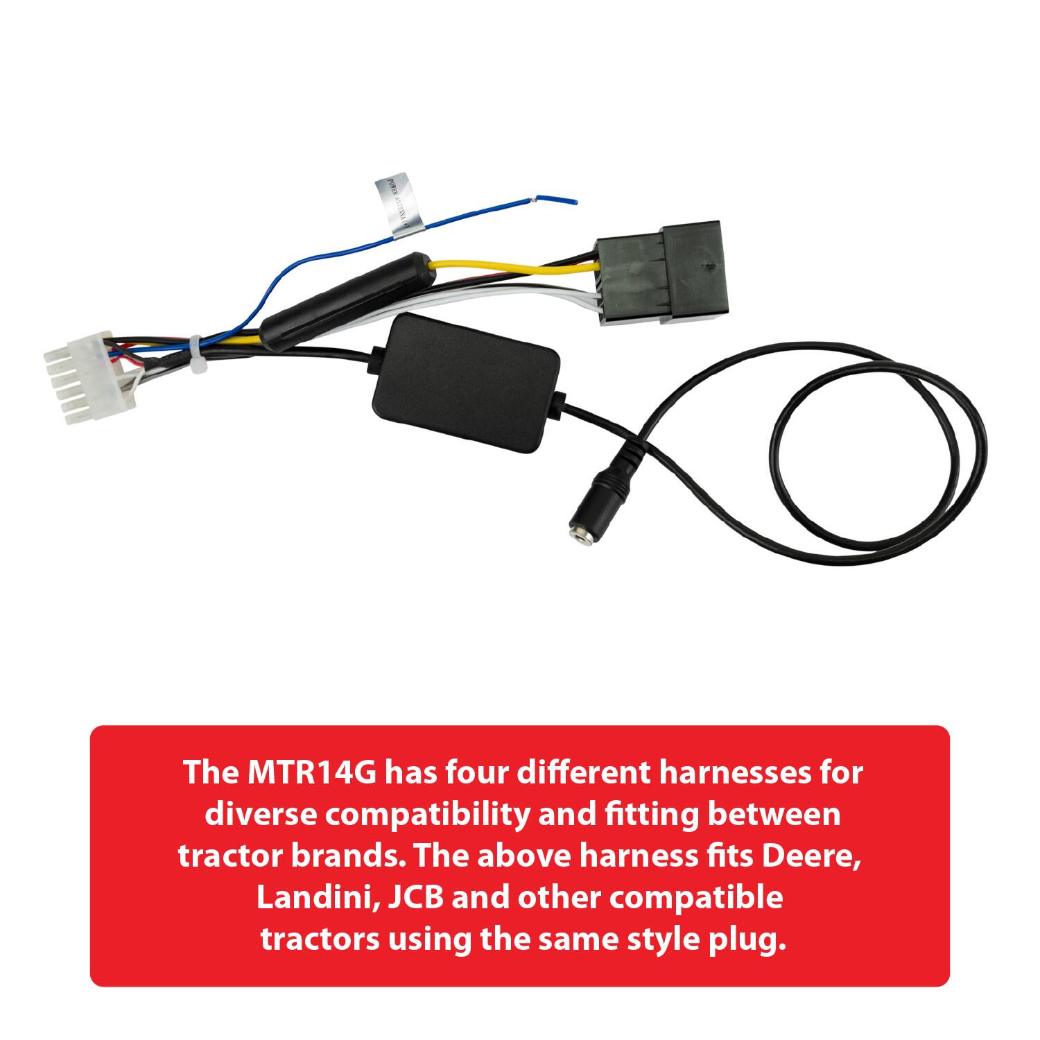 The MTR14G has four different harnesses for diverse compatibility and fitting between tractor brands. The above harness fits Deere, Landini, JCB and other compatible tractors using the same style plug.