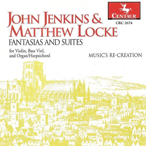 John Jenkins & Matthew Locke  
Fantasias and Suites  
for Violin, Bass Viol, and Organ/Harpsichord  

Music's Re-Creation  

Centaurs  
CRC 2674