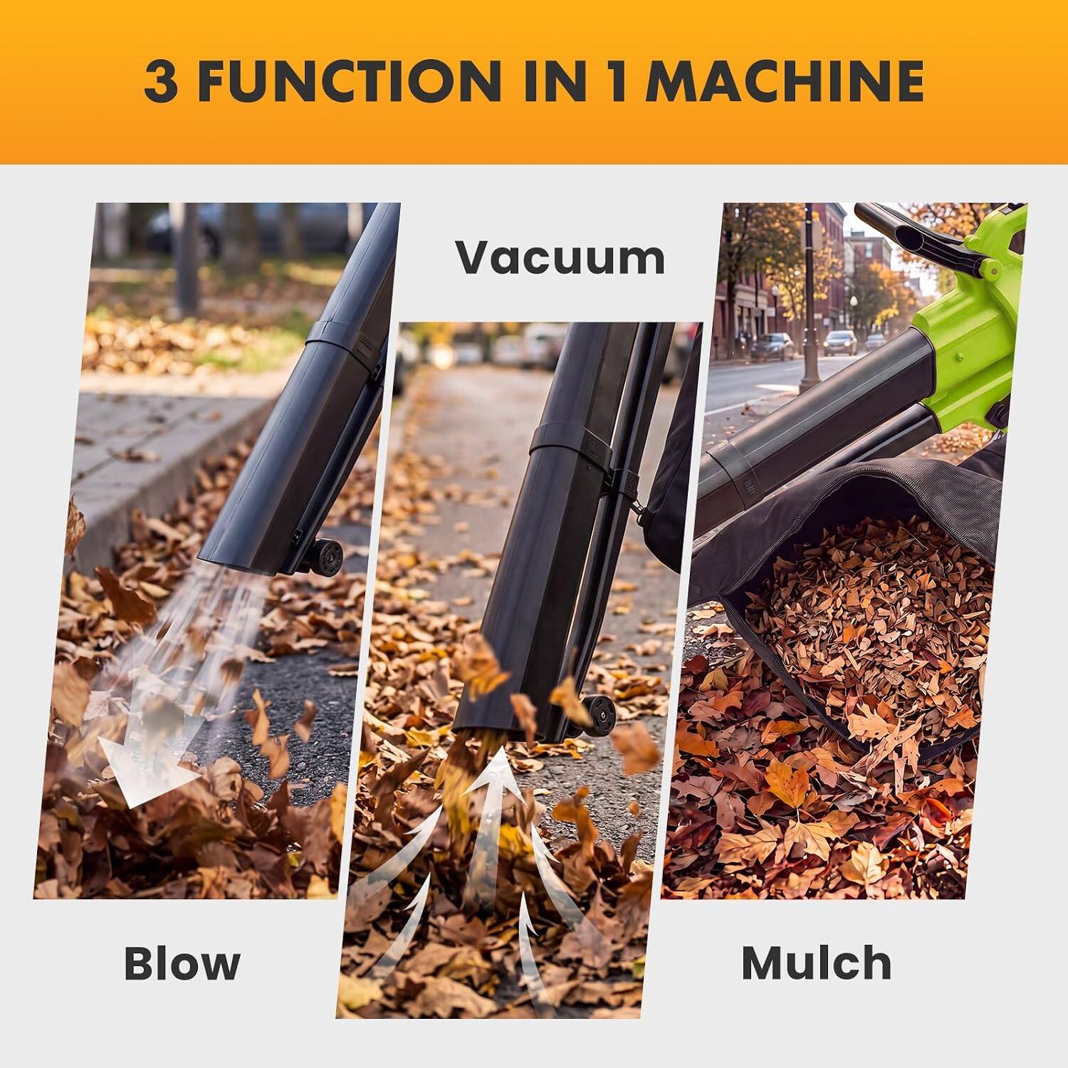 3 FUNCTION IN 1 MACHINE

Vacuum

Blow

Mulch