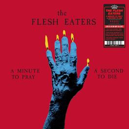 Flesh Eaters - Minute To Pray A Second To Die - Ruby Red - VINYL LP