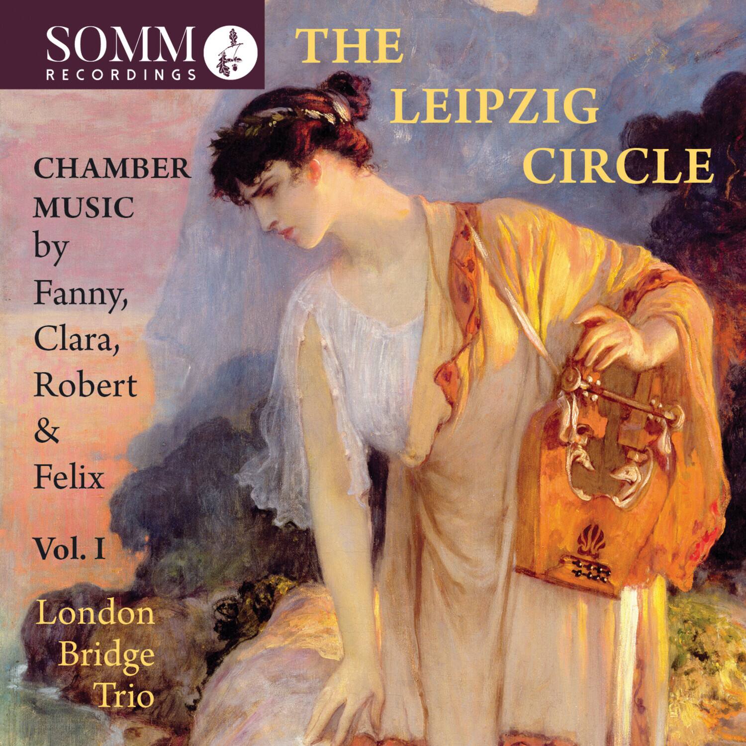 SOMM RECORDINGS

THE LEIPZIG CIRCLE

CHAMBER MUSIC by Fanny, Clara, Robert & Felix Vol. I

London Bridge Trio