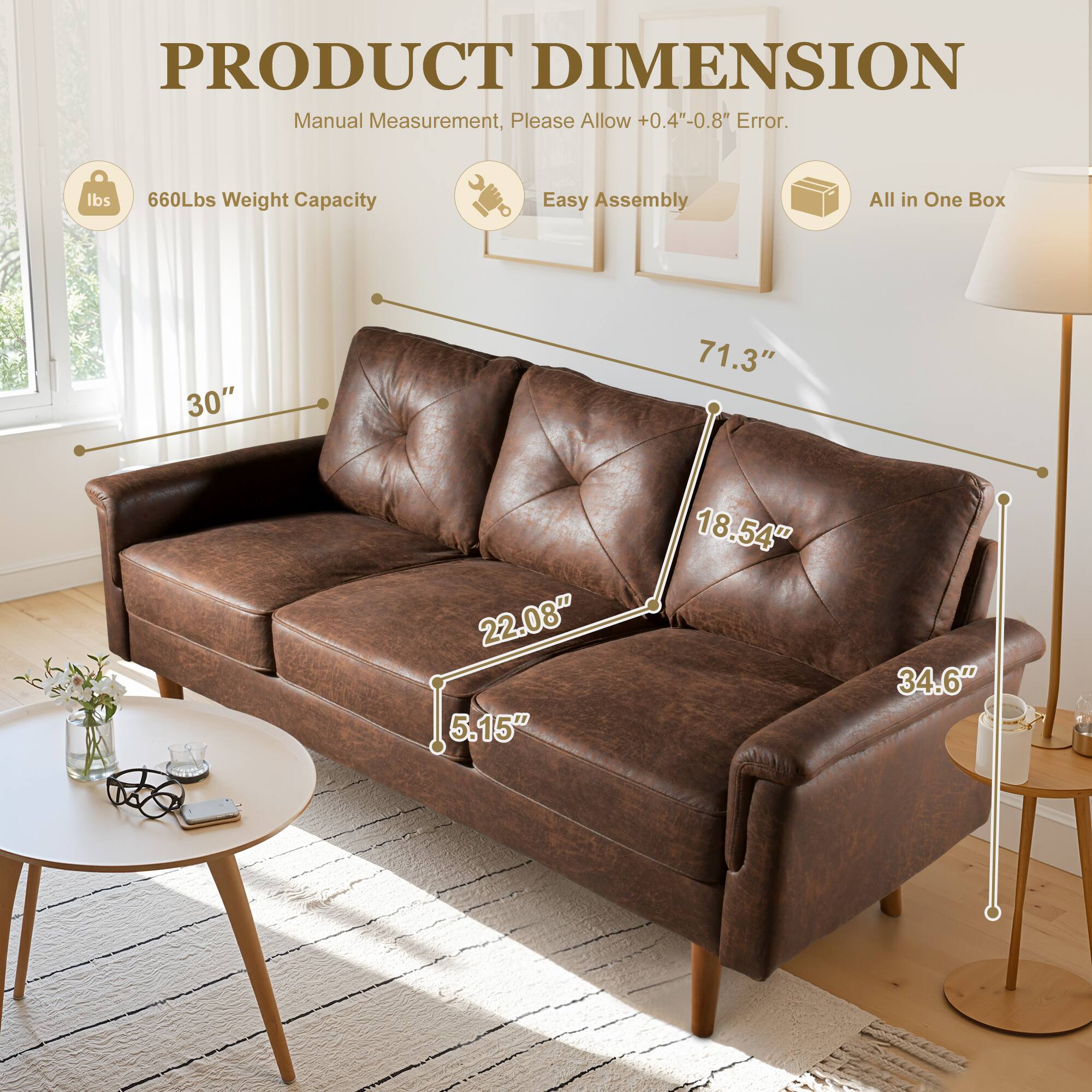 PRODUCT DIMENSION  
Manual Measurement, Please Allow +0.4"-0.8" Error.  

660Lbs Weight Capacity  
Easy Assembly  
All in One Box  

30"  
71.3"  
22.08"  
5.15"  
18.54"  
34.6"