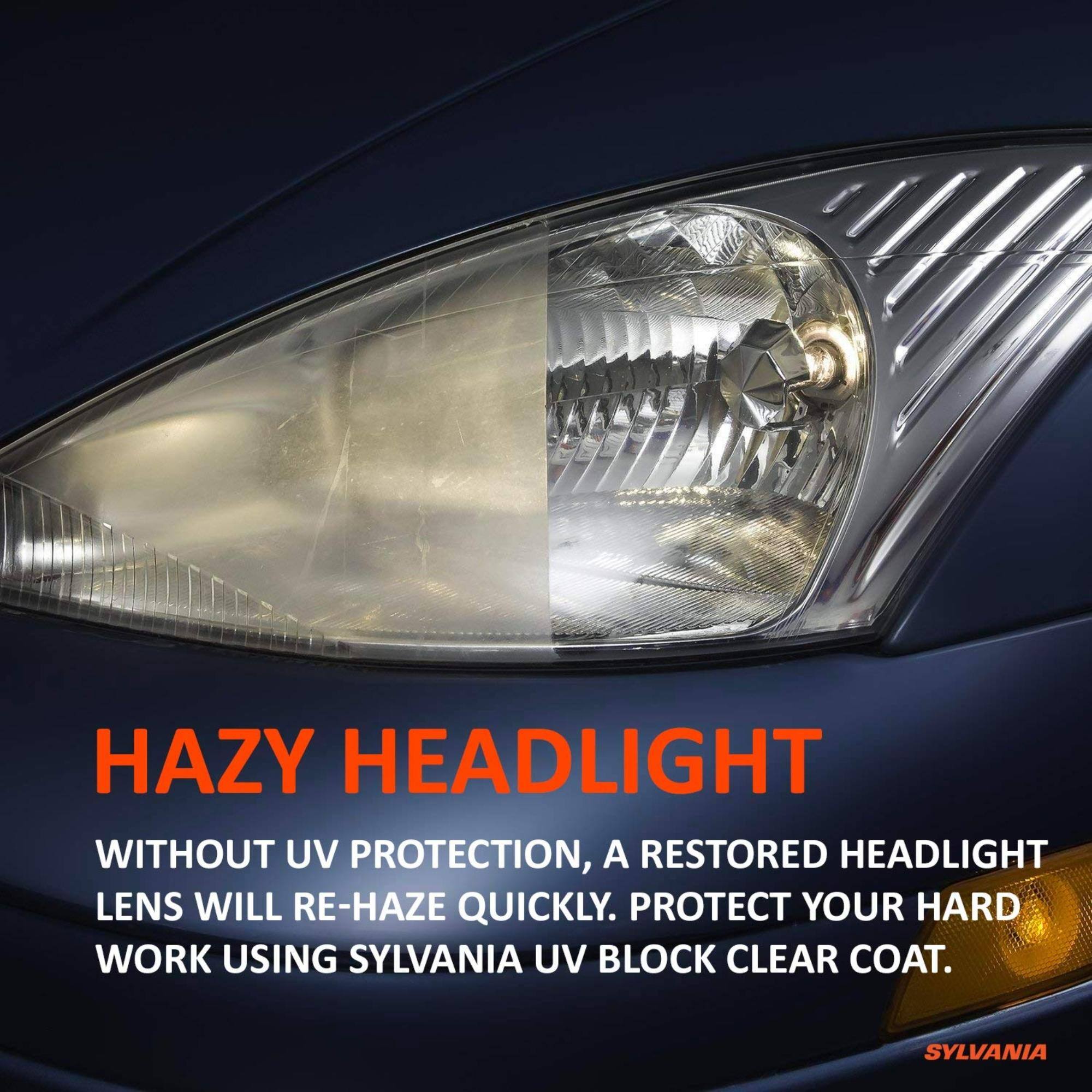 HAZY HEADLIGHT

WITHOUT UV PROTECTION, A RESTORED HEADLIGHT LENS WILL RE-HAZE QUICKLY. PROTECT YOUR HARD WORK USING SYLVANIA UV BLOCK CLEAR COAT.