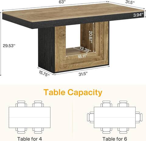 63"
31.5"
3.94"
29.53"
20.67" 13.39" 18.11"
15.75
31.5"
Table Capacity
Table for 4
Table for 6