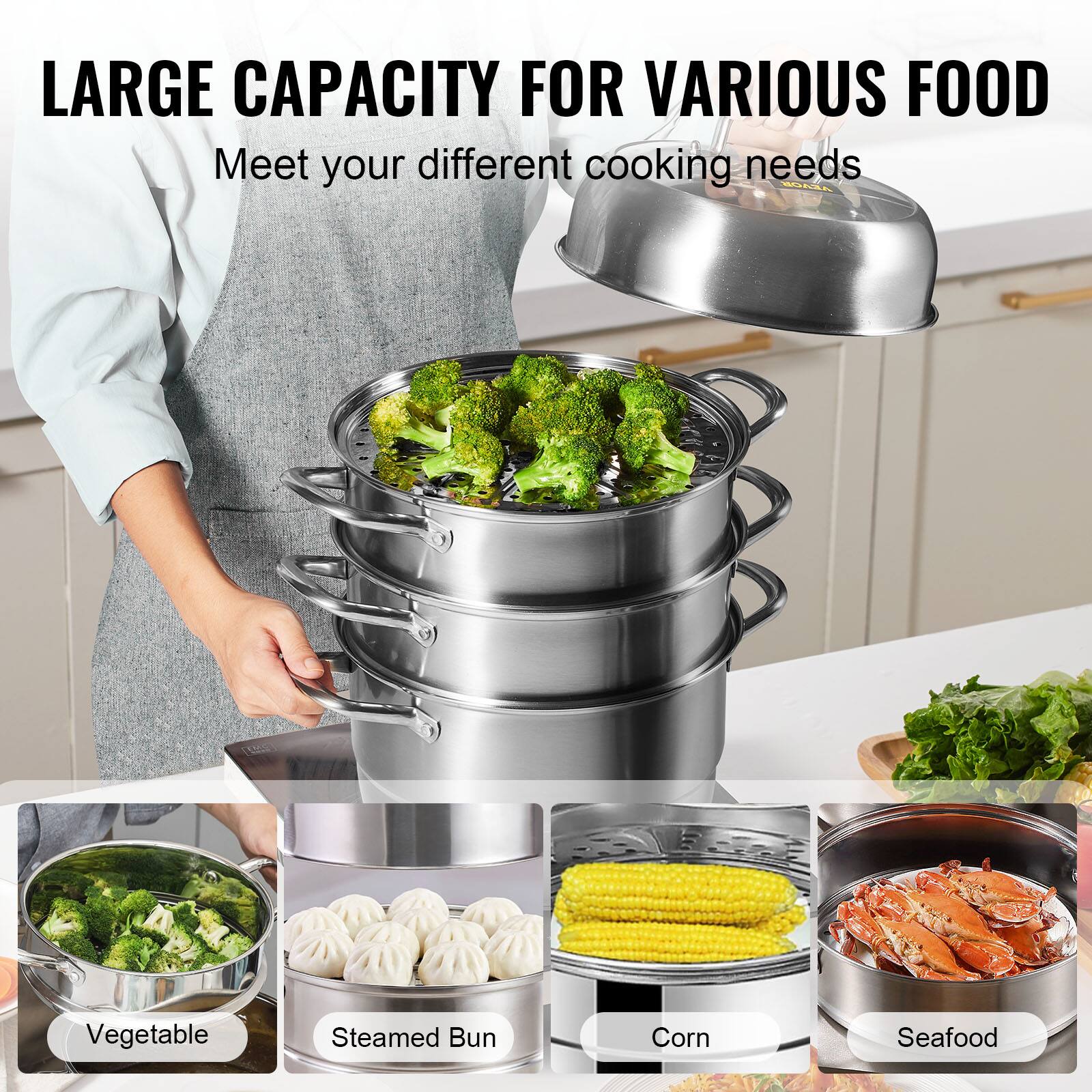 LARGE CAPACITY FOR VARIOUS FOOD
Meet your different cooking needs
Vegetable
Steamed Bun
Corn
Seafood