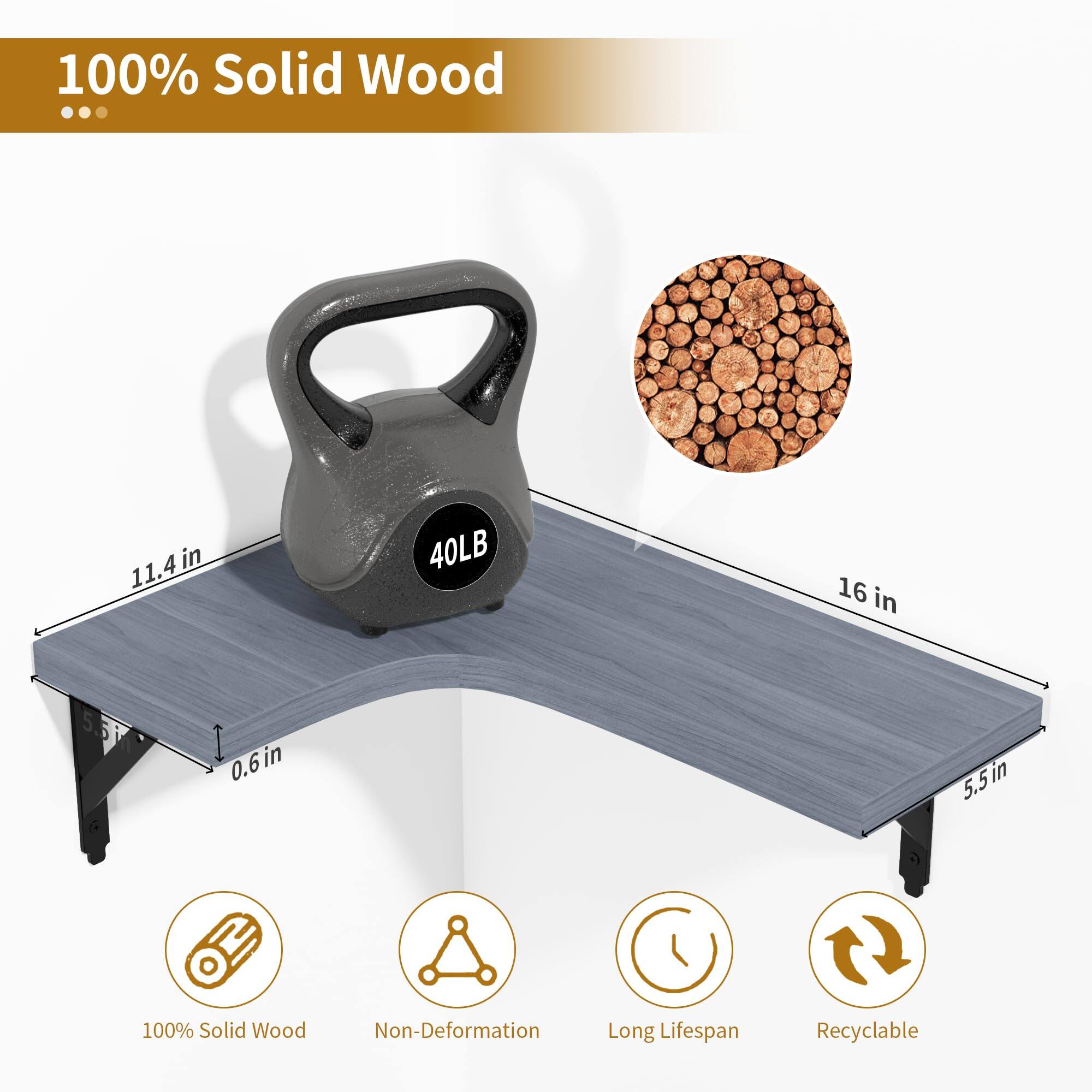 100% Solid Wood  
11.4 in  
40 LB  
16 in  
0.6 in  
5.5 in  
100% Solid Wood  
Non-Deformation  
Long Lifespan  
Recyclable