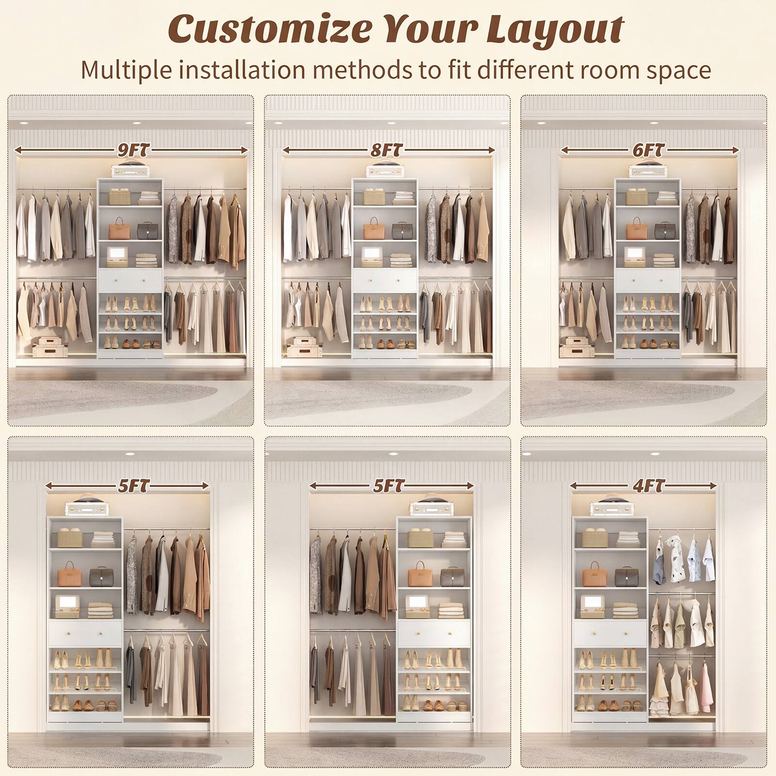 Customize Your Layout  
Multiple installation methods to fit different room space  
9FT 8FT 6FT 5FT 5FT 4FT