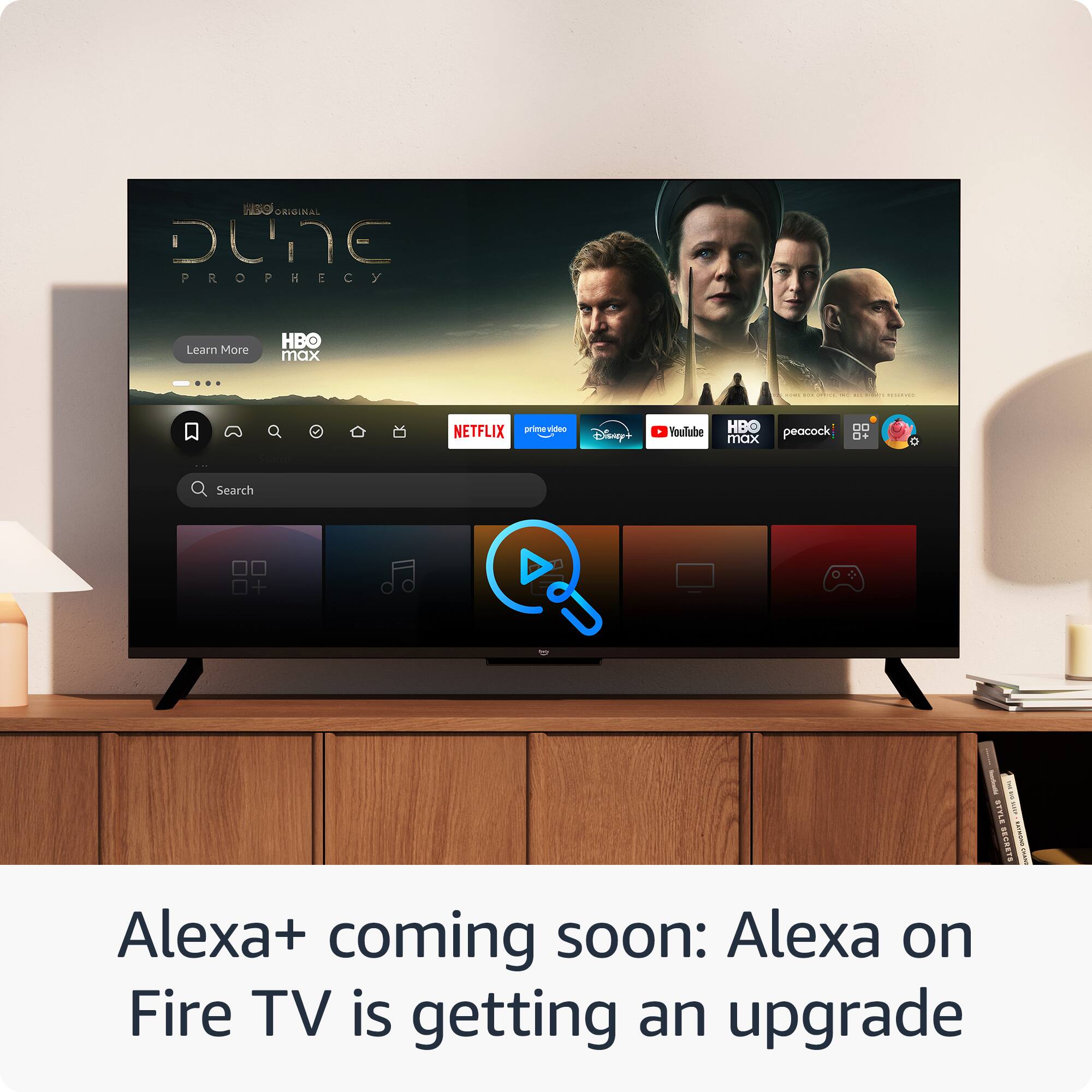 Sure, here is the corrected and grouped text:

---

**HBO ORIGINAL**  
**DUNE PROPHECY**  
Learn More  
HBO max  

**Search**  
NETFLIX prime video Disney+ YouTube HBO peacock  

Alexa+ coming soon: Alexa on Fire TV is getting an upgrade